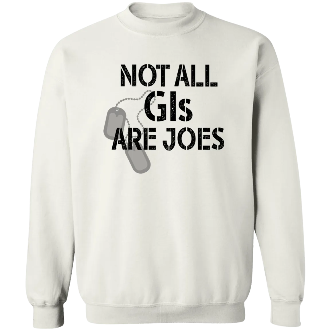 Not all GI are Joes Ladies Pullover Sweatshirt