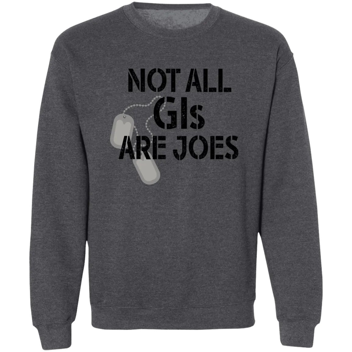 Not all GI are Joes Ladies Pullover Sweatshirt