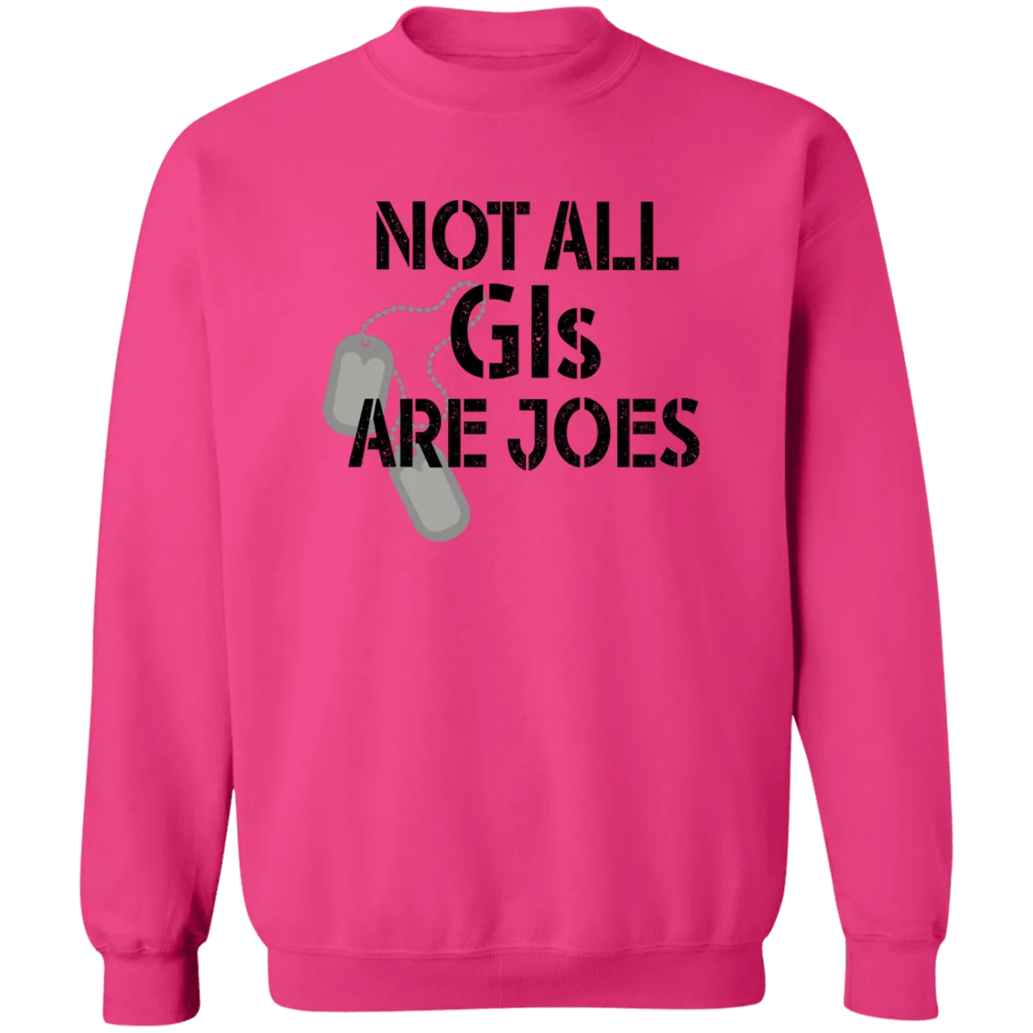 Not all GI are Joes Ladies Pullover Sweatshirt