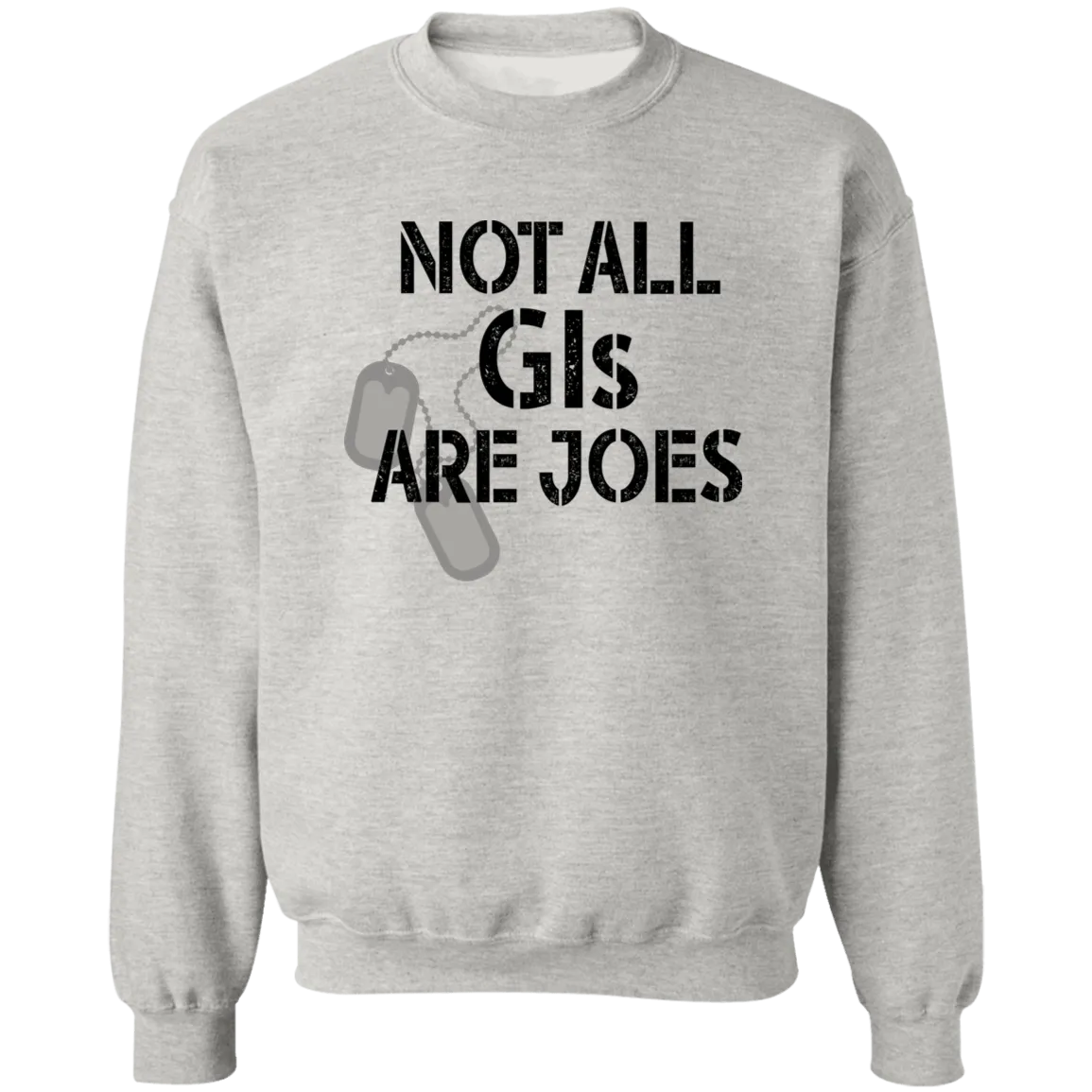 Not all GI are Joes Ladies Pullover Sweatshirt