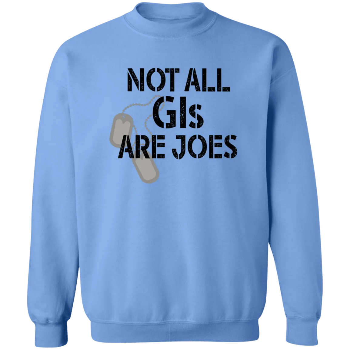 Not all GI are Joes Ladies Pullover Sweatshirt